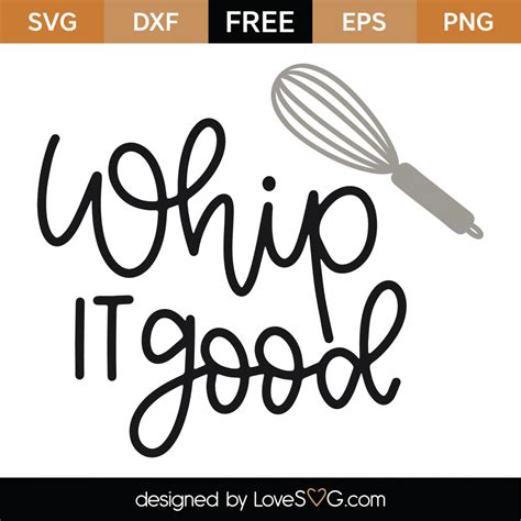 Download Free Whip it good svg, kitchen svg, cooking svg, my kitchen for Cricut